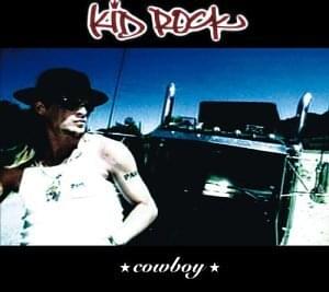 Cowboy - Kid Rock