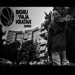 Zauvek - BIGru i Paja Kratak