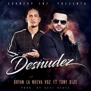 Desnudez - Bryan La Nueva Voz (Ft. Tony Dize)