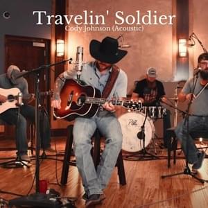 Travelin’ Soldier (Acoustic) - Cody Johnson