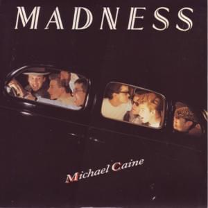 Michael Caine - Madness