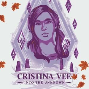 Into the Unknown - Cristina Vee (Ft. Kylen Deporter)