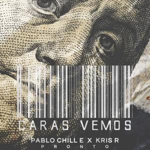 Caras Vemos - Pablo Chill-E & Kris R