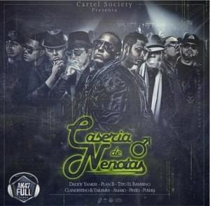 Casería De Nenotas (Remix) - Clandestino & Yailemm (Ft. Amaro (PR), Daddy Yankee, Pinto Picasso, Plan B, Pusho & Tito "El Bambino")