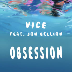 Obsession - Vice (Ft. Jon Bellion)