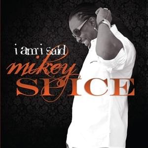 I Am I Said - Mikey Spice