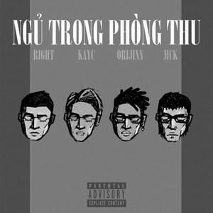 Ngủ Trong Phòng Thu REMIX - 24k.Right (Ft. KayC (420ent.), RPT MCK & RPT ORIJINN)