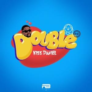 Double - Kizz Daniel