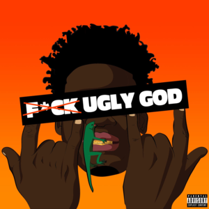 Fuck Ugly God - Ugly God