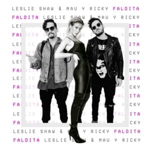 Faldita - Leslie Shaw & Mau y Ricky