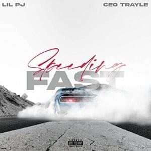 Speeding Fast - Lil PJ & CEO Trayle