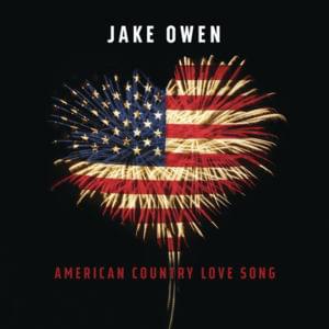 American Country Love Song - Jake Owen