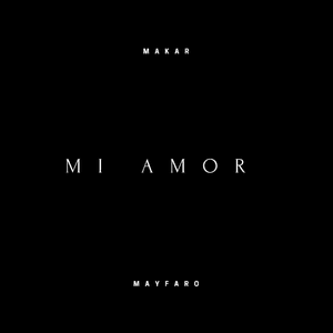 Mi Amor - Makar (Ft. Makar)