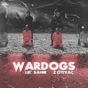 WARDOGS - Lee Sahir (Ft. Zotiyac)