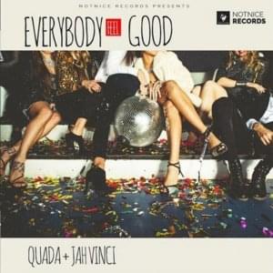 Everybody Feel Good - Quada (Ft. Jah Vinci)