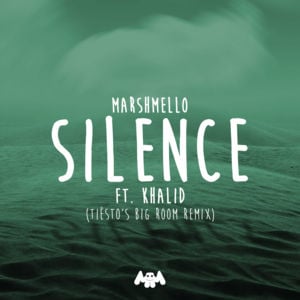 Silence (Tiësto’s Big Room Remix) - Marshmello (Ft. Khalid)