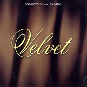 Rock Down To (Electric Avenue) - Velvet (SWE)