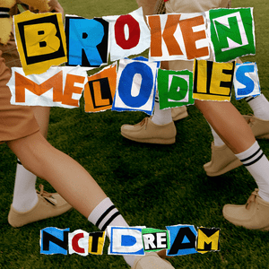 NCT DREAM - Broken Melodies (Romanized) - Lyrxo Romanizations