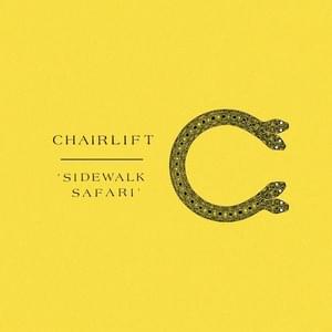 Sidewalk Safari - Chairlift