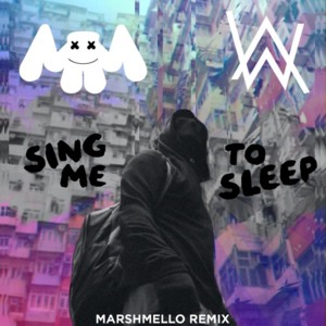 Sing Me to Sleep (Marshmello Remix) - Alan Walker