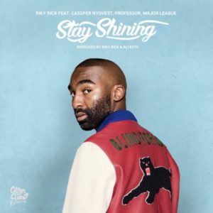 Stay Shining - Riky Rick (Ft. Alie Keys, Cassper Nyovest, Major League DJz & Professor (ZAF))