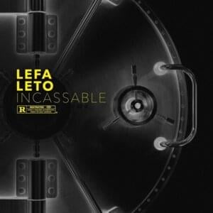 Incassable - Lefa (Ft. Leto)