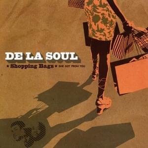 Shopping Bags (She Got From You) - De La Soul