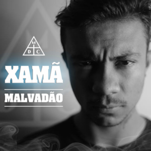 Malvadão - Xamã