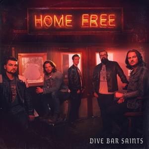 Dive Bar Saints - Home Free