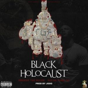 Black Holocaust - Drakeo the Ruler (Ft. Rio Da Yung OG)