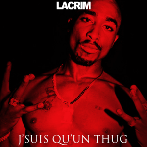 J’suis qu’un thug - Lacrim