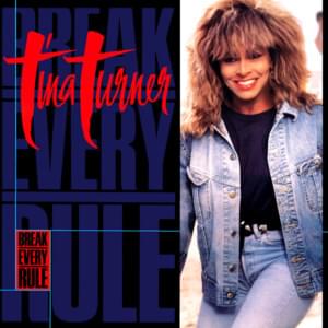 Break Every Rule - Tina Turner