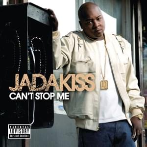 Can’t Stop Me - Jadakiss (Ft. Ayanna Irish)