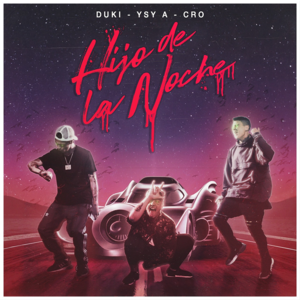 Hijo de la Noche - Duki, Ysy A & C.R.O