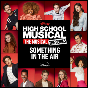 Something in the Air - Cast of High School Musical: The Musical: The Series