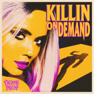 Killin’ on Demand - Freddie Dredd