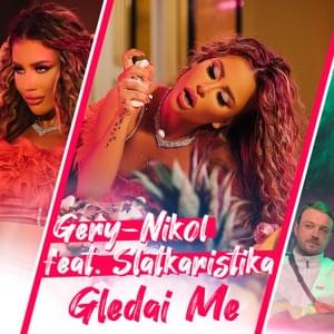 Gledai Me - Gery-Nikol & Slatkaristika