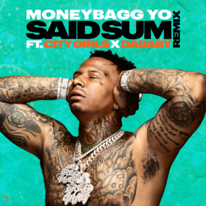 Said Sum (Remix) - Moneybagg Yo (Ft. City Girls & DaBaby)