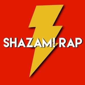 Shazam! Rap - Daddyphatsnaps