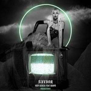 Savior (Freedo Remix) - Iggy Azalea (Ft. Quavo)