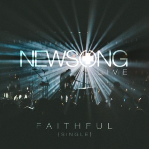 Faithful (Live) - NewSong