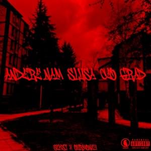 Andere Nam Slusa Ceo Grad - Crni-Cerak-Under (Ft. Ourmoney & Seksi)