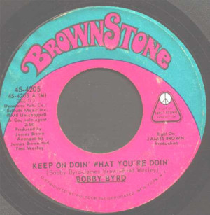 Keep On Doing What You’re Doin’ - Bobby Byrd