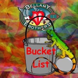 Bucket List - The Bellamy Brothers