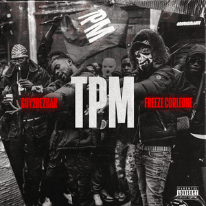 TPM - Guy2Bezbar (Ft. Freeze Corleone)