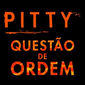 Questão de Ordem - Pitty