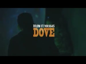 Dove - Tflow (Ft. Youss45)