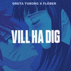 Vill ha dig - Greta Tuborg (Ft. Fløber)