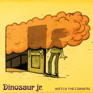 Watch the Corners - Dinosaur Jr.