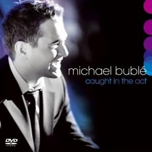 The More I See You (Live) - Michael Bublé